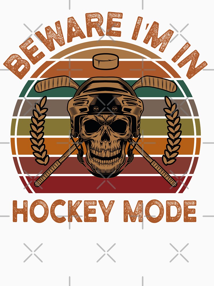 Beware I'm In Hockey Mode Funny Hockey Player Skull retro Gift by Theobsessed01