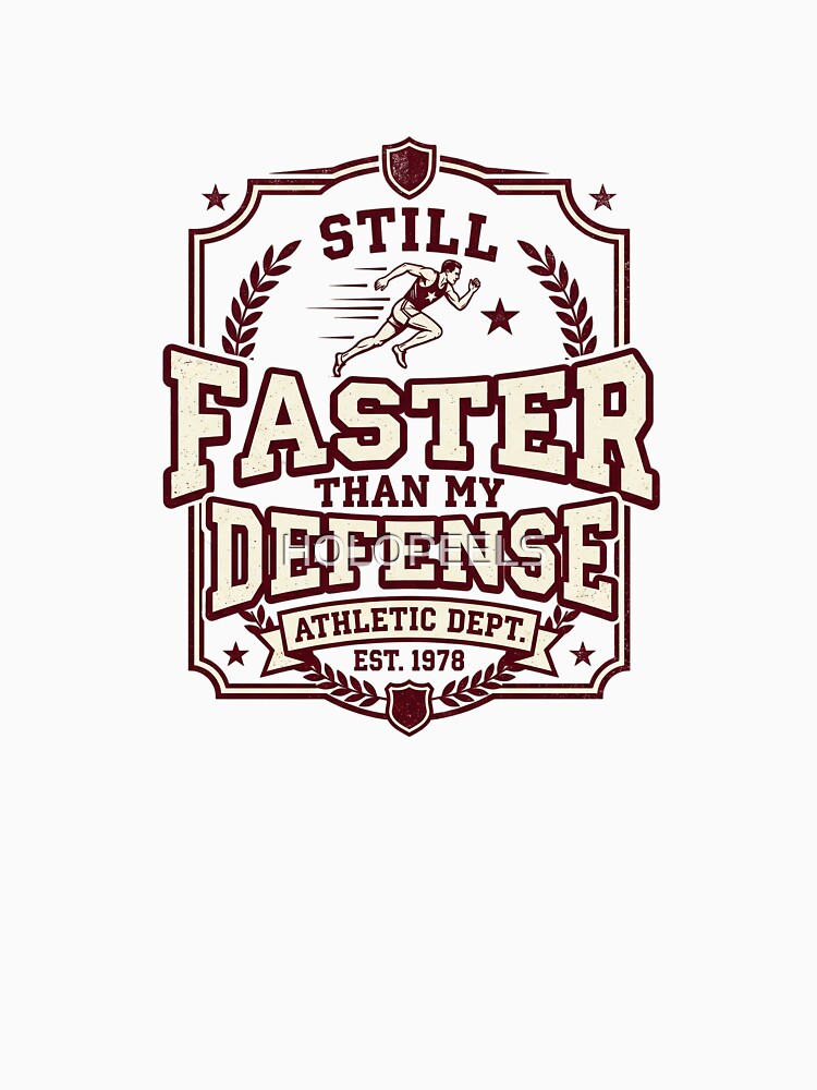 Still Faster Than My Defense — Vintage Soccer Football Tee by HOLOPEELS