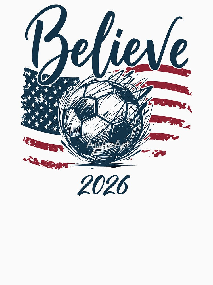 Believe - USA Flag Soccer 2026 Distressed Patriotic by AnAzArt