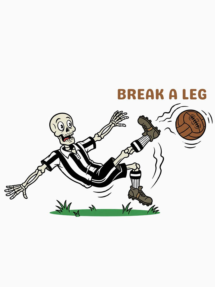 Literal Break A Leg - Funny Skeleton Football Soccer by STARLIGHTS
