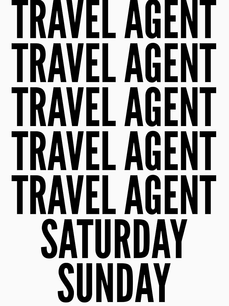 Travel agent funny workweek for Travel agents by SVPOD