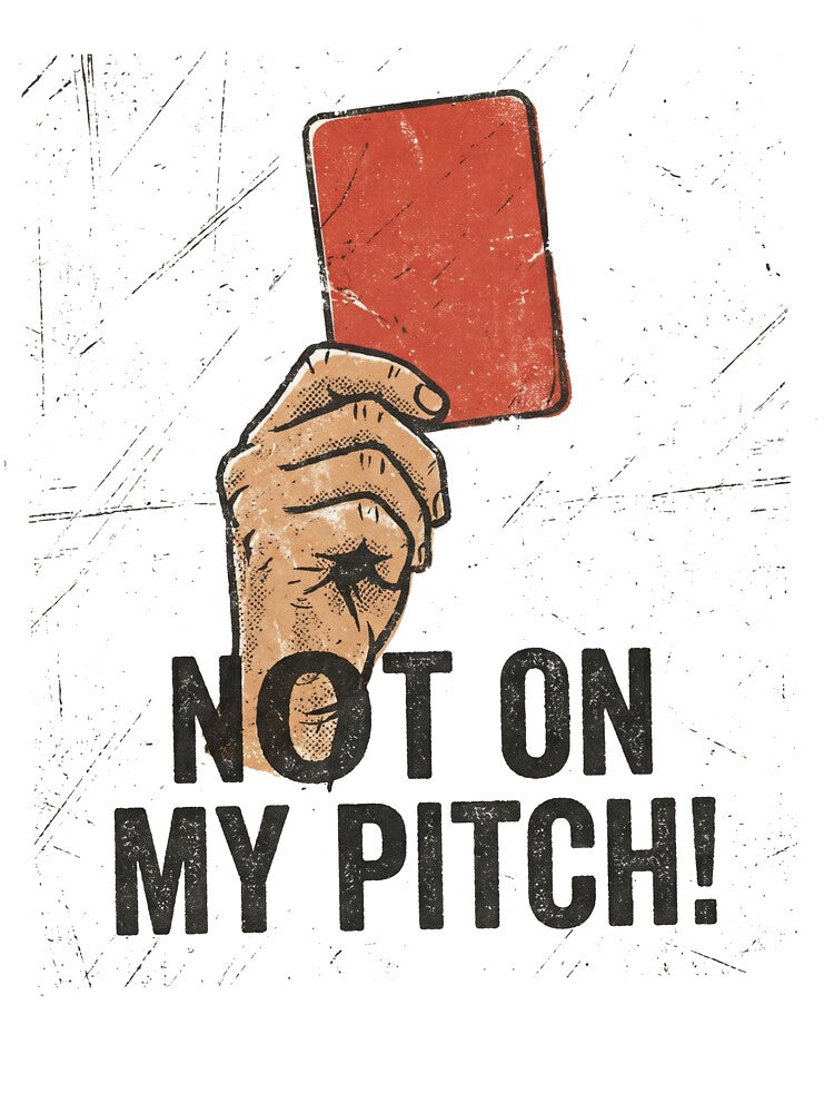 Not On My Pitch Funny Soccer Referee Shirt by TeNovaStudio