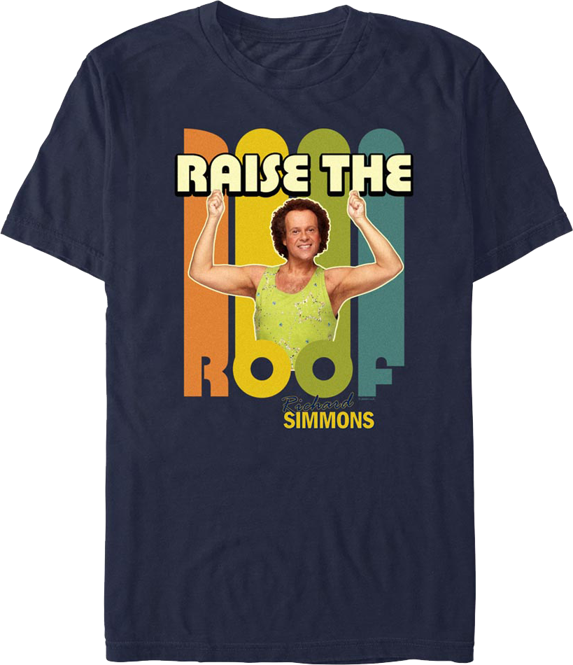 Raise The Roof Richard Simmons T-Shirt Hoodie, Sweatshirt | CiraTrend.com (Image 1)