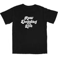 Raw Dogging Life T Shirt Hoodie, Sweatshirt | CiraTrend.com (Image 1)