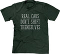 Real Cars Don't Shift Themselves T-Shirt Hoodie, Sweatshirt | CiraTrend.com (Image 1)
