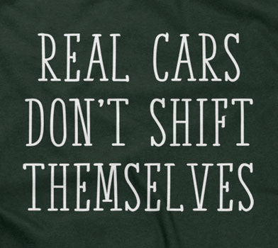 Real Cars Don't Shift Themselves Hoodie T-Shirts, Sweatshirt | CiraTrend.com (Image 2)