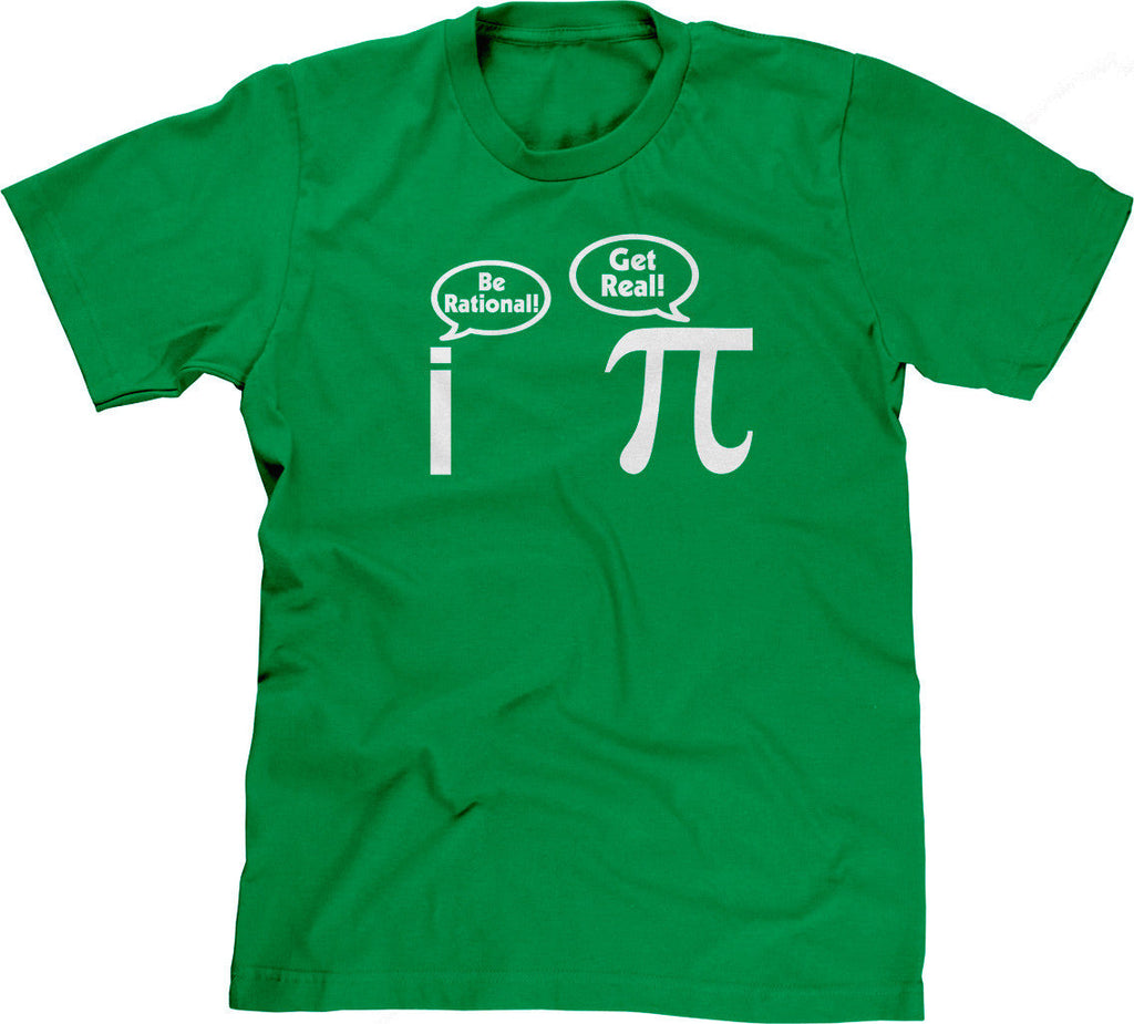 Be Rational! Get Real T-Shirts, Hoodie, Sweatshirt