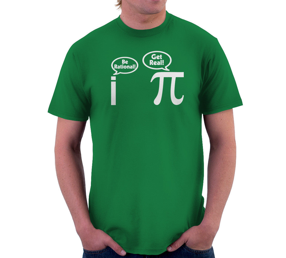 Be Rational! Get Real T-Shirts, Hoodie, Sweatshirt