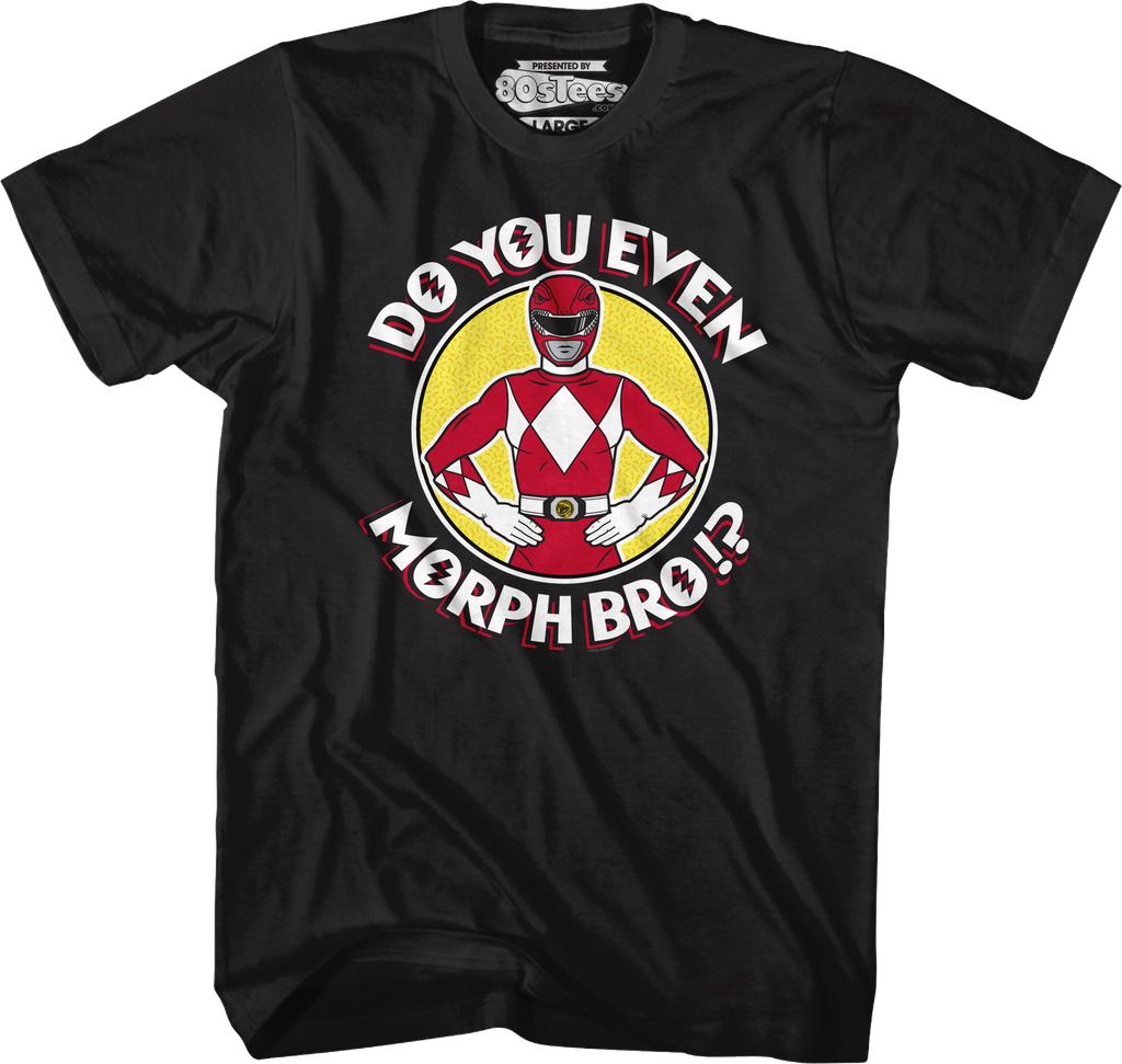 Red Ranger Do You Even Morph Bro Mighty Morphin Power Rangers T-Shirt Hoodie, Sweatshirt | CiraTrend.com (Image 1)