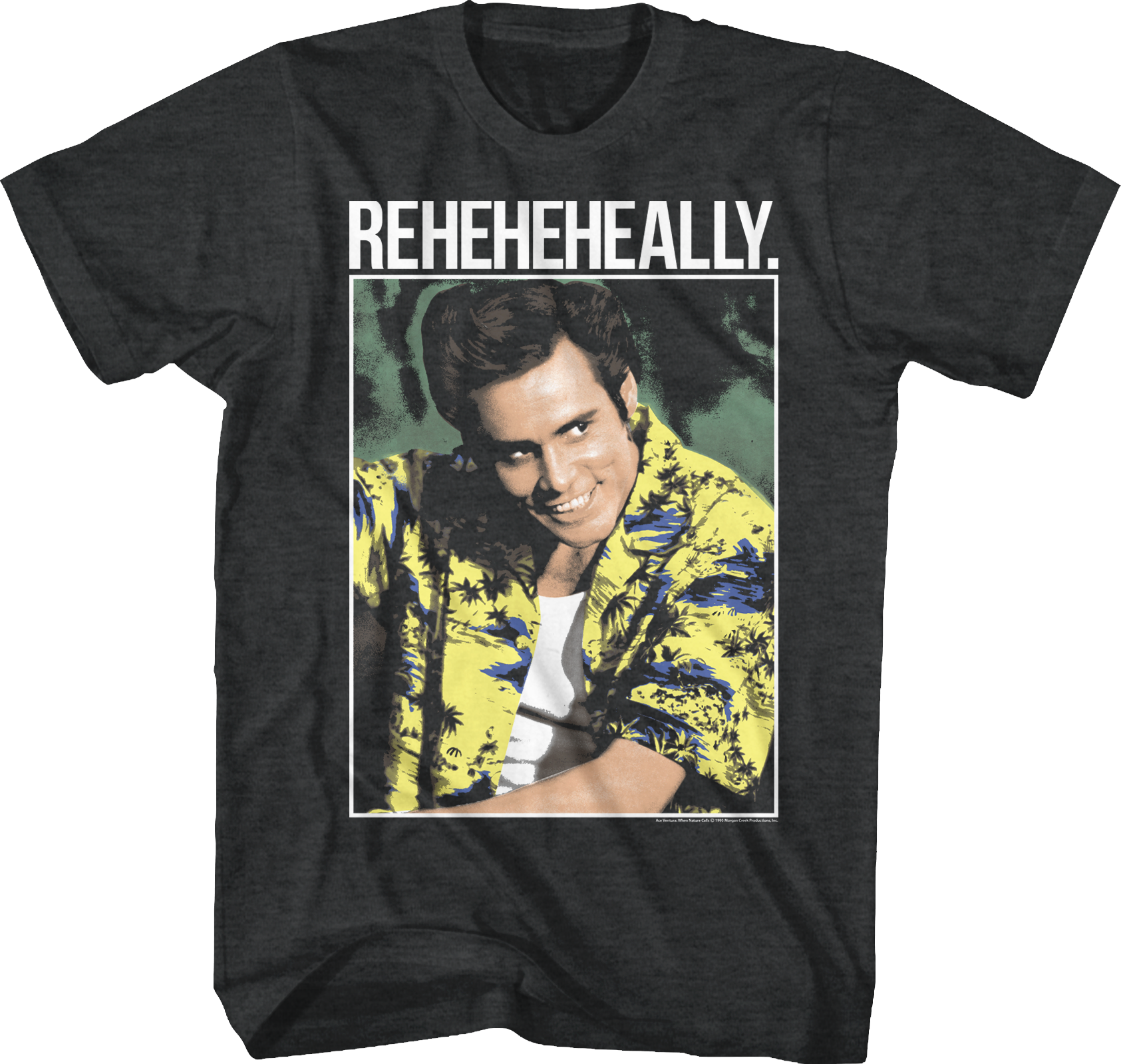 Reheheheally Ace Ventura T-Shirt Hoodie, Sweatshirt | CiraTrend.com (Image 1)