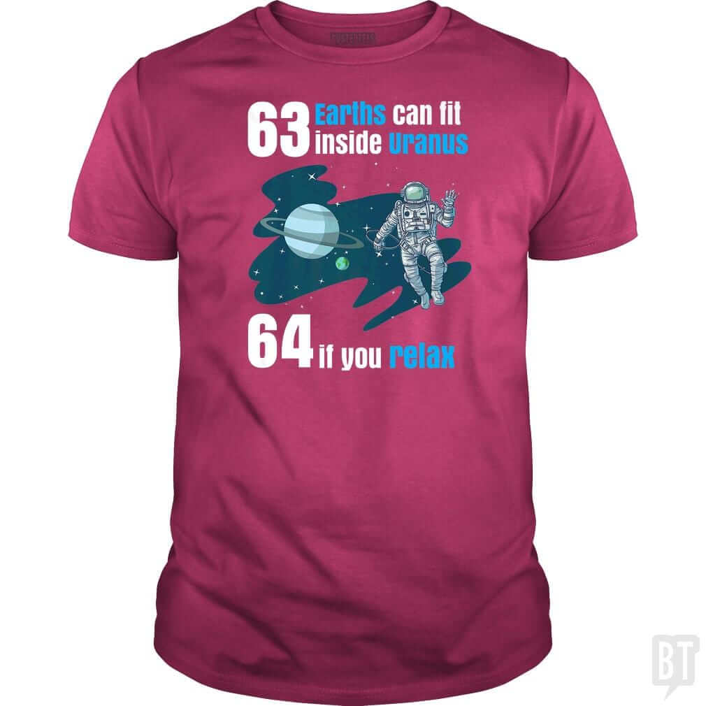 63 Earths Can Fit Inside Uranus T Shirt Funny Plan