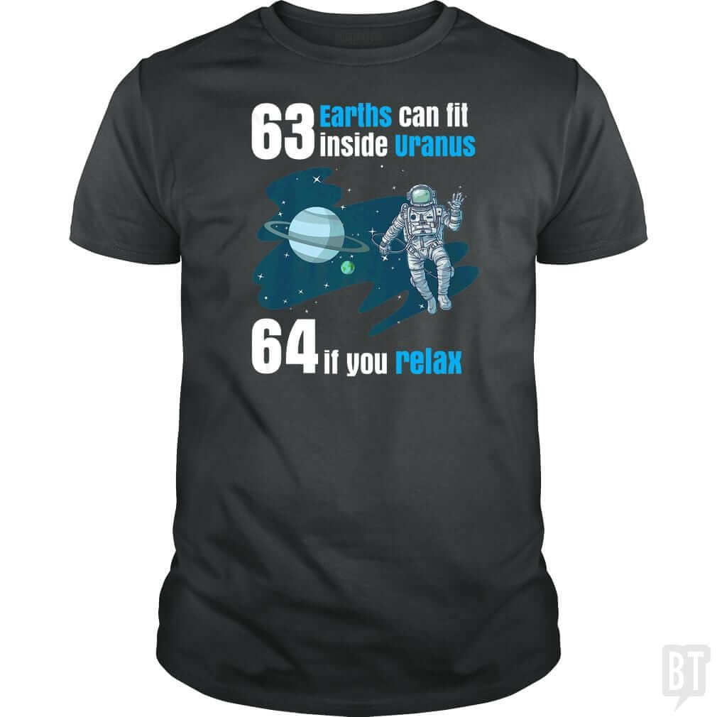 63 Earths Can Fit Inside Uranus T Shirt Funny Plan