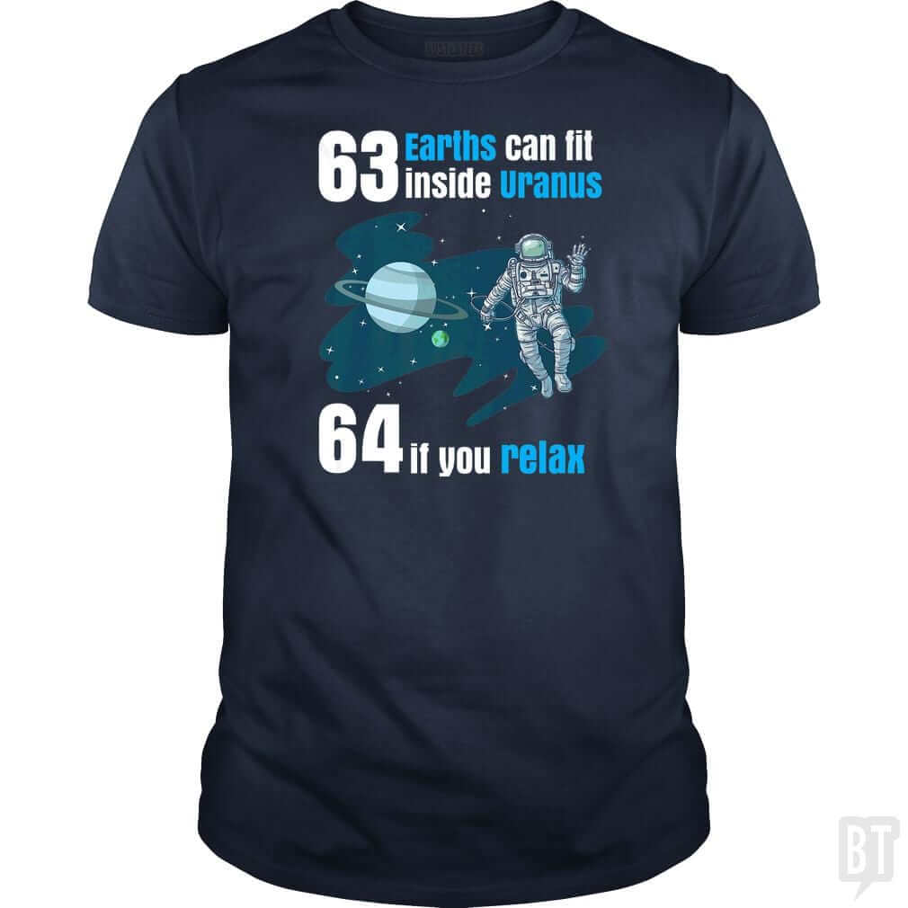 63 Earths Can Fit Inside Uranus T Shirt Funny Plan