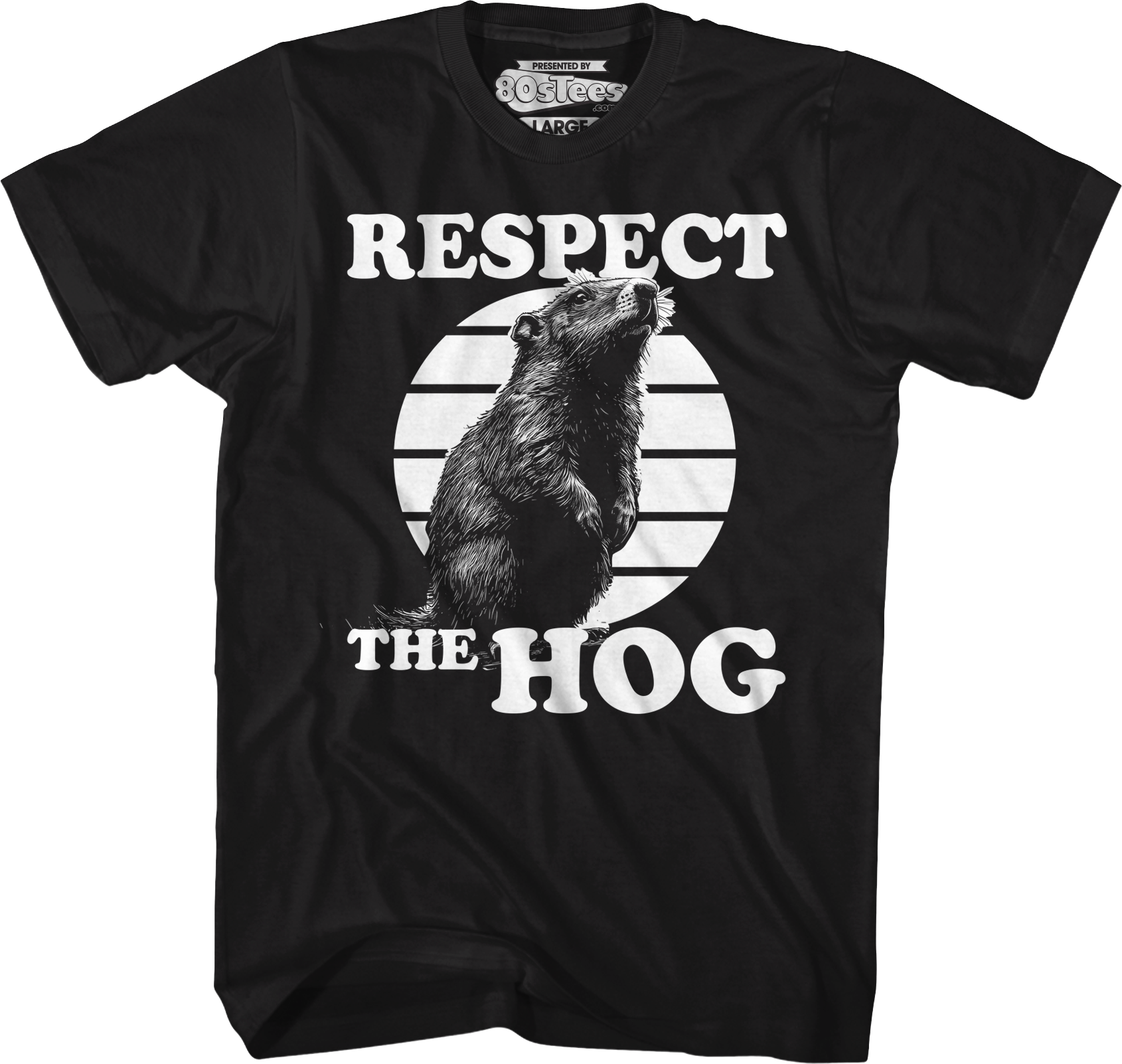 Respect The Hog Groundhog Day T-Shirt Hoodie, Sweatshirt | CiraTrend.com (Image 1)