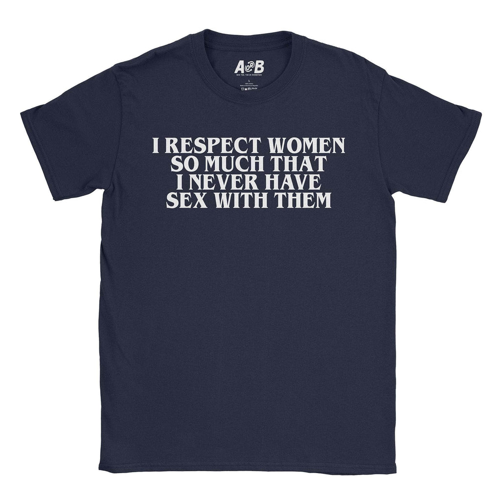 Respect Women T-Shirt Hoodie, Sweatshirt | CiraTrend.com (Image 1)