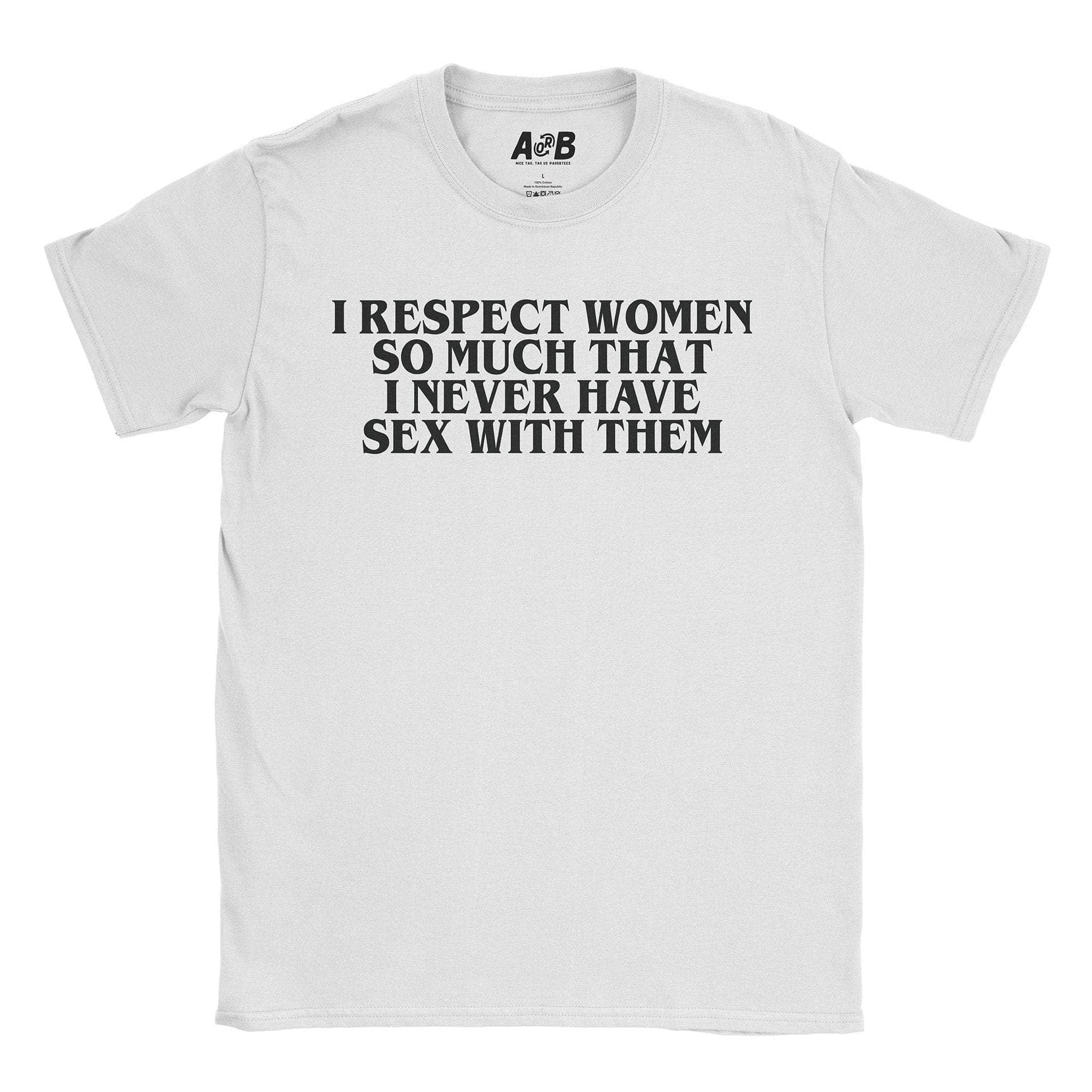 Respect Women T-Shirt Hoodie, Sweatshirt | CiraTrend.com (Image 5)