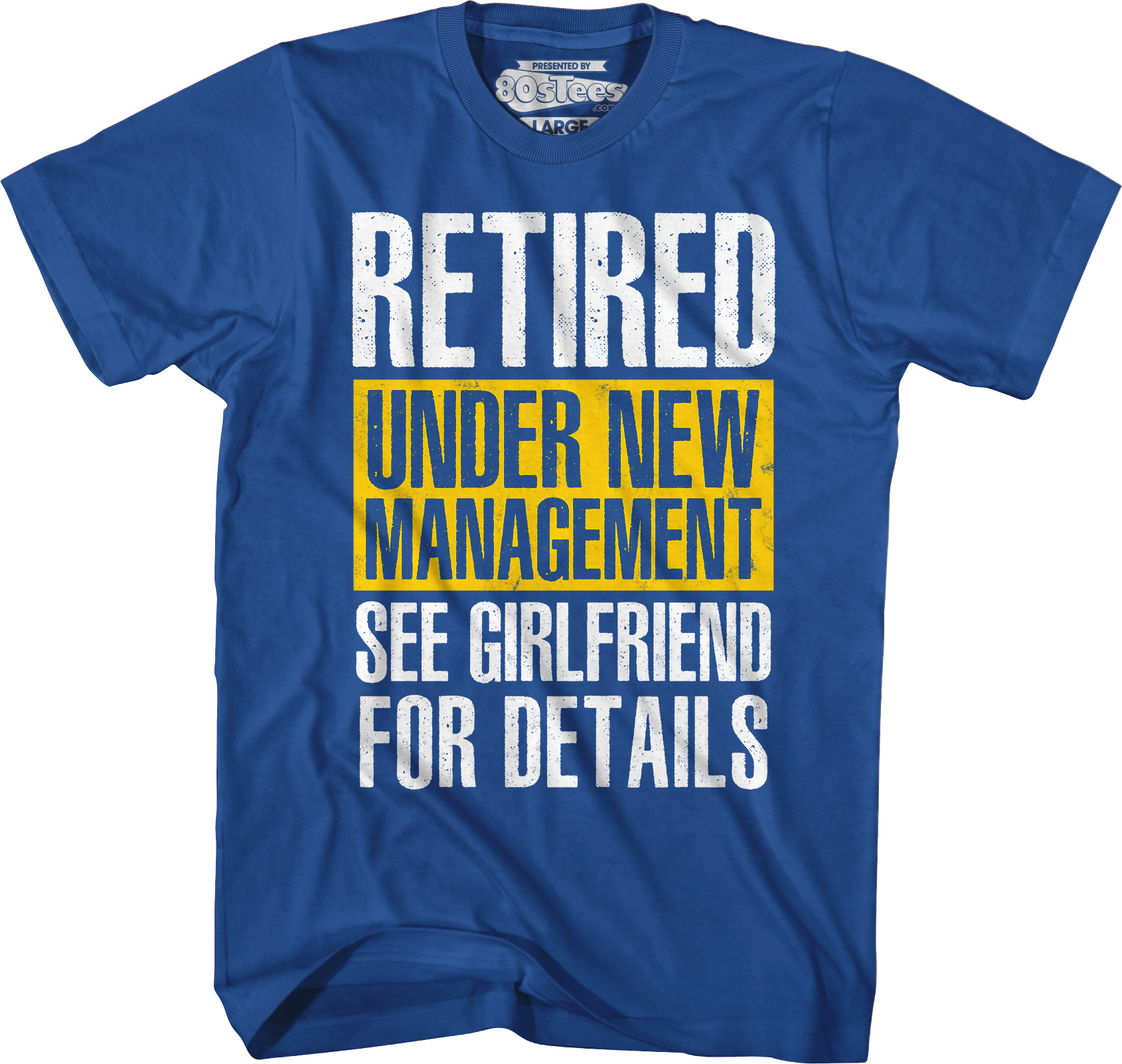 Retired Under New Management See Girlfriend For Details T-Shirt Hoodie, Sweatshirt | CiraTrend.com (Image 3)