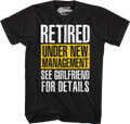 Retired Under New Management See Girlfriend For Details T-Shirt Hoodie, Sweatshirt | CiraTrend.com (Image 1)
