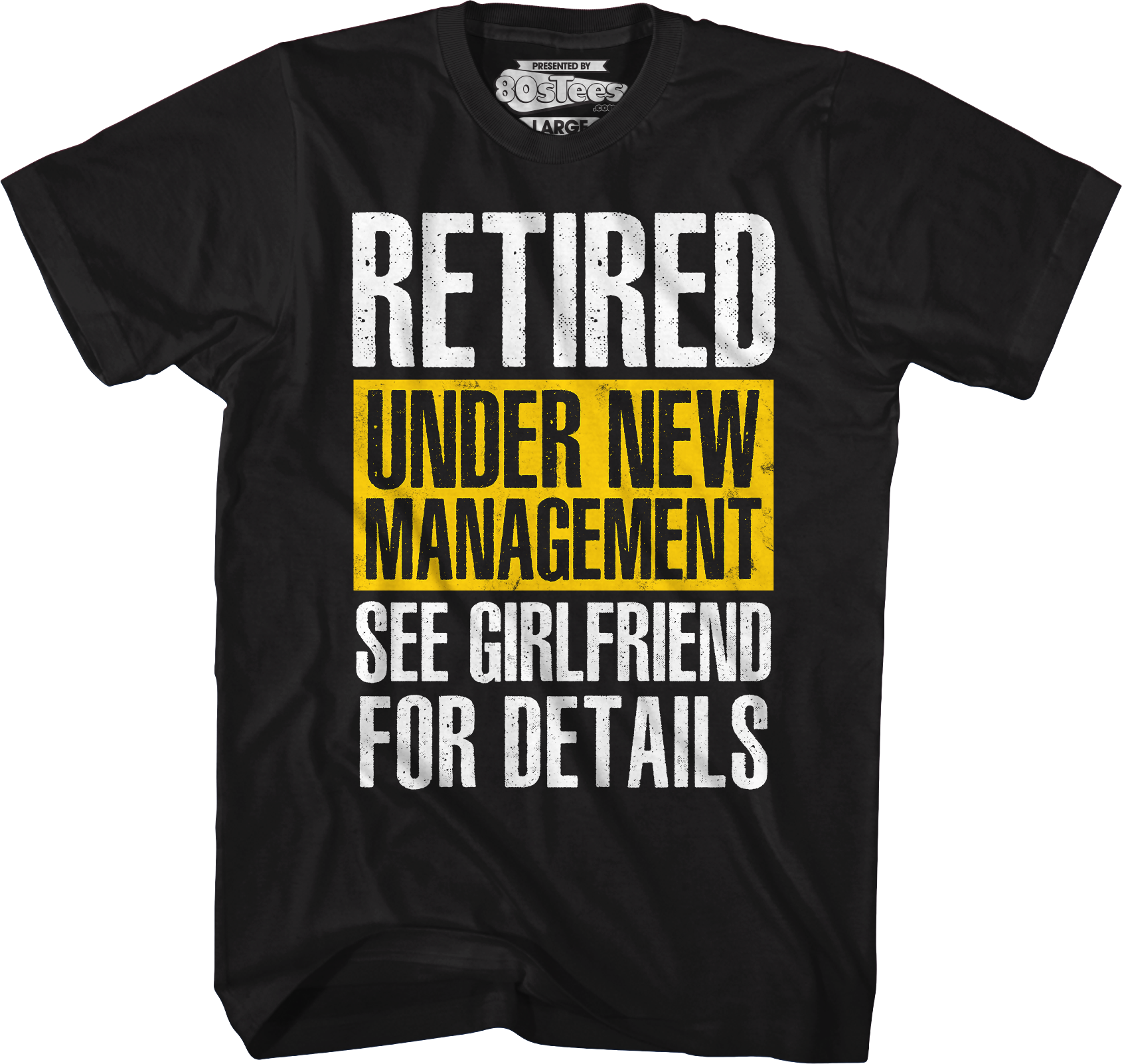 Retired Under New Management See Girlfriend For Details T-Shirt Hoodie, Sweatshirt | CiraTrend.com (Image 1)