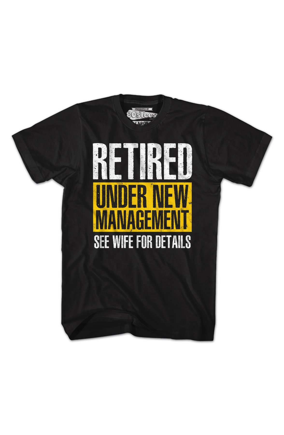 Retired Under New Management T-Shirts, Hoodie, Sweatshirt