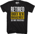 Retired Under New Management T-Shirts, Hoodie, Sweatshirt