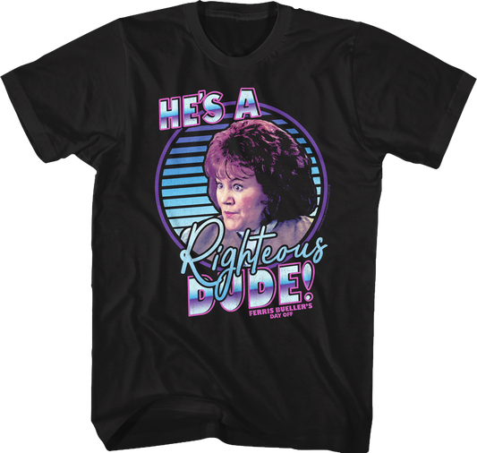 Retro He's A Righteous Dude Ferris Bueller's Day Off T-Shirt