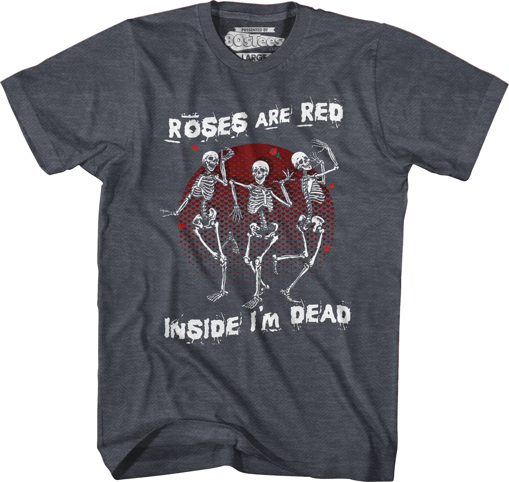 Roses Are Red Inside I'M Dead T-Shirts, Hoodie, Sweatshirt