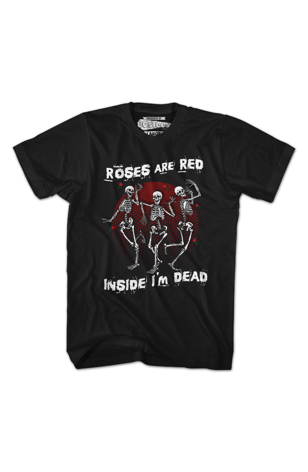 Roses Are Red Inside I'M Dead T-Shirts, Hoodie, Sweatshirt