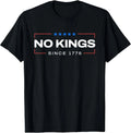 No Kings Since 1776 T-Shirt Simple Patriotic USA Freedom Graphic Tee