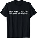 Jiu Jitsu Mother Jiu Jitsu Mom Gift Unisex T-Shirt