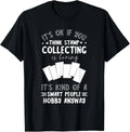 Stamp Collecting Smart People Hobby Stamp Collector Gift Unisex T-Shirt