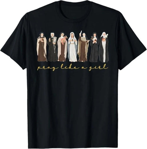 Catholic Saint Pray Like A Girl Women Religious Christian T-Shirt