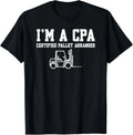 Funny Forklift Operator Saying Certified Pallet Arranger T-Shirt