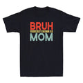 Bruh Formerly Known As Mom Funny Saying Gift Vintage Men's Short Sleeve T-Shirt