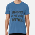 Simple Sarcasm Is My Only Defence Size S to 5XL Made in the USA T-Shirt