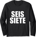 Six Seven Spanish Design Funny Meme Letters Simple Long Sleeve T-Shirt