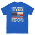 Make Our Guns Illegal and We’ll Just Call Them Undocumented Unisex Classic Tee