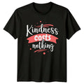 Kindness Costs Nothing Womens T-Shirt Positivity Inspirational Birthday Gift