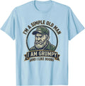 I'm A Simple Old Man I Am Grumpy and I Like Boobs Unisex T-Shirt