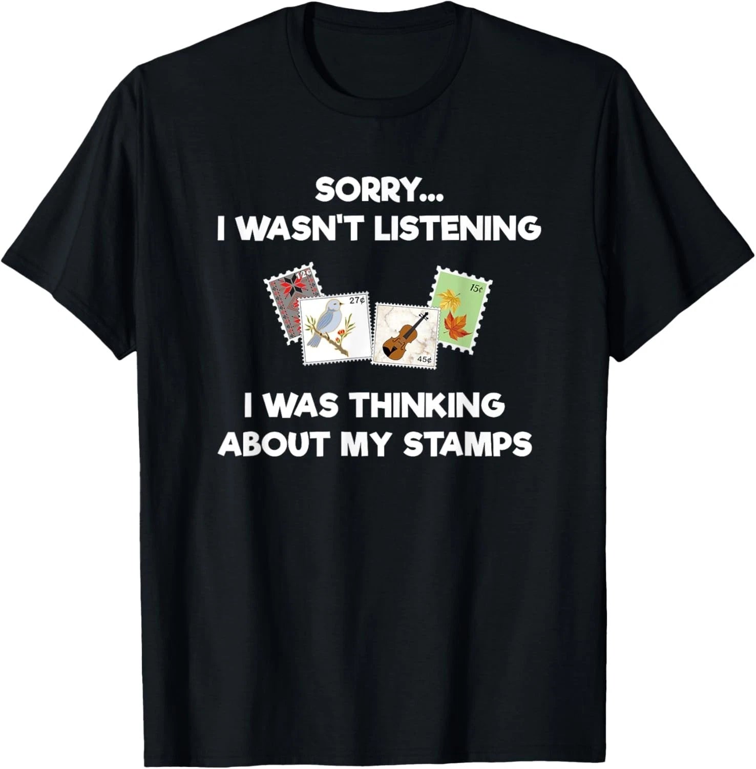 Stamp Collecting Shirt for Collectors - Funny Listening Gift Unisex T-Shirt