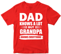 Dad Knows A lot But Grandpa Knows Everything T-shirt Toddler Humor Funny Gifts