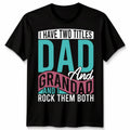 I Have Two Titles Dad And Grandad Funny Father'S Day Gifts Unisex Tshirt