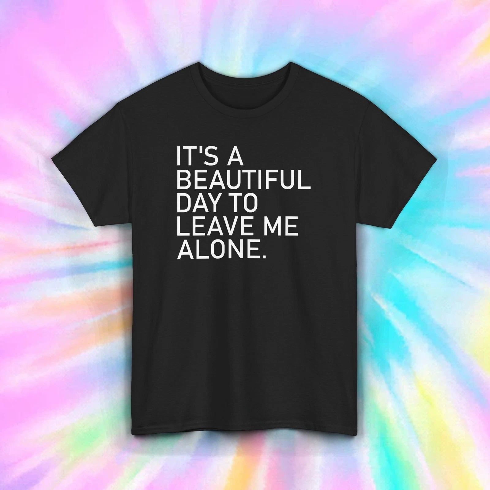 Funny Leave Me Alone T-Shirt S-5X Humor Gift Introvert Beautiful Day Graphic Tee