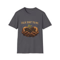 Talk Dirt To Me T-Shirt | Funny Gardening Shirt