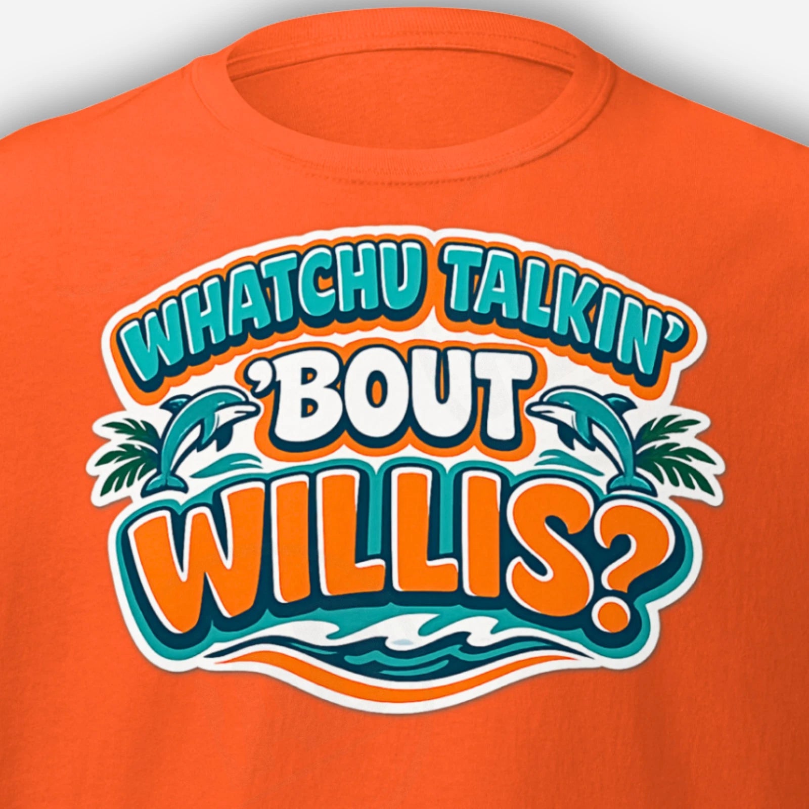 Funny Malik Willis Shirt Dolphins T Shirt Whatchu Talkin Bout Willis Tee Miami