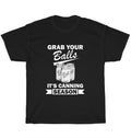 Funny Grab Your Balls It's Canning Season T-Shirt Unisex Tee