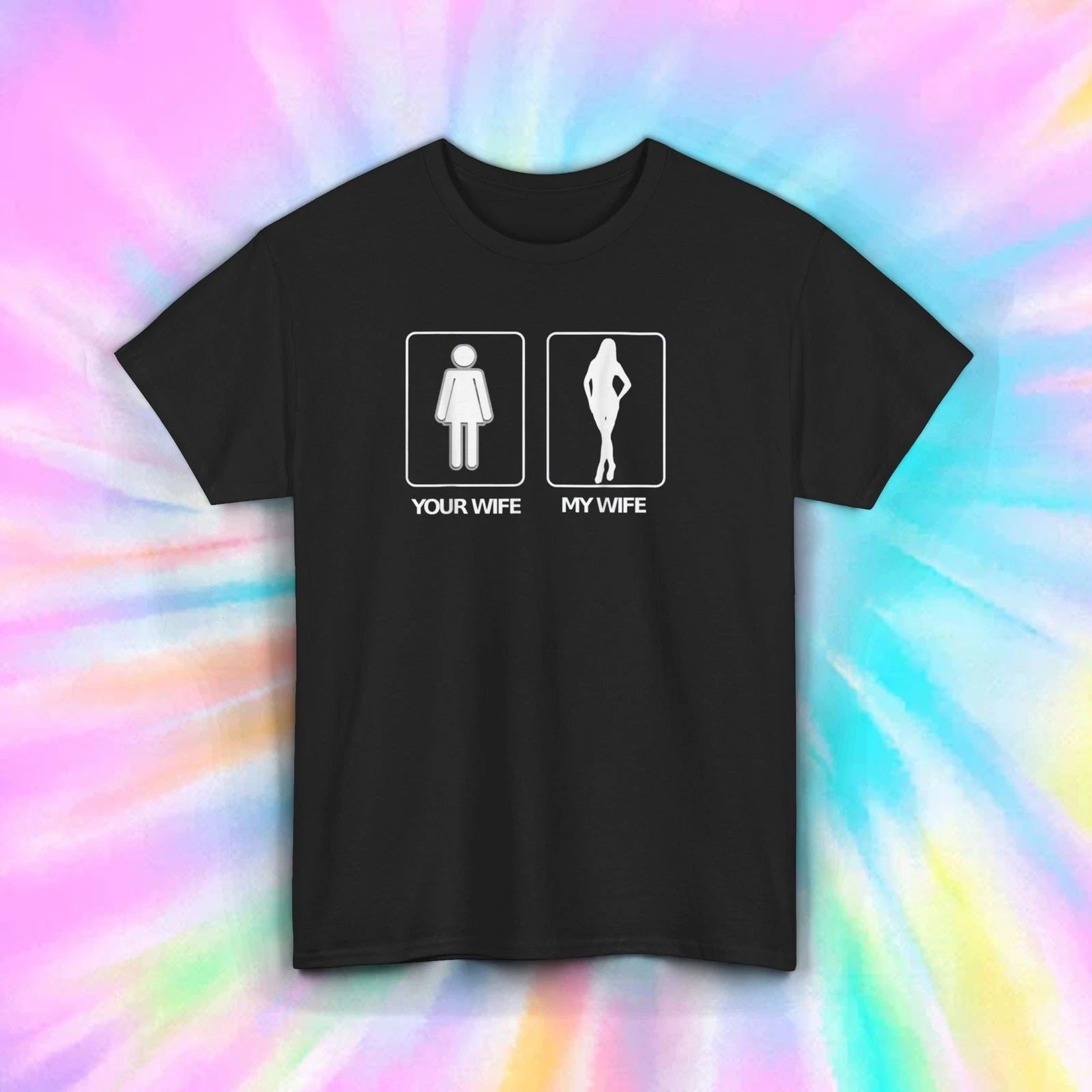 Your Wife My Wife Funny T-Shirt S-5XL Humor Graphic Tee Sarcastic Gift