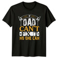 If Dad Cant Fix It Mens T-Shirt Handyman Fatherhood Fathers Day Gift For Him