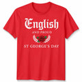 English And Proud St Georges Day Unisex Tshirt Gifting Saint George's