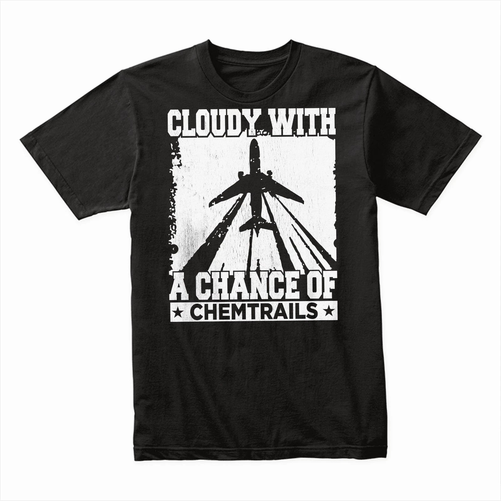 Cloudy with a Chance of Chemtrails T-Shirt, Funny Conspiracy Theory Tee, Humor
